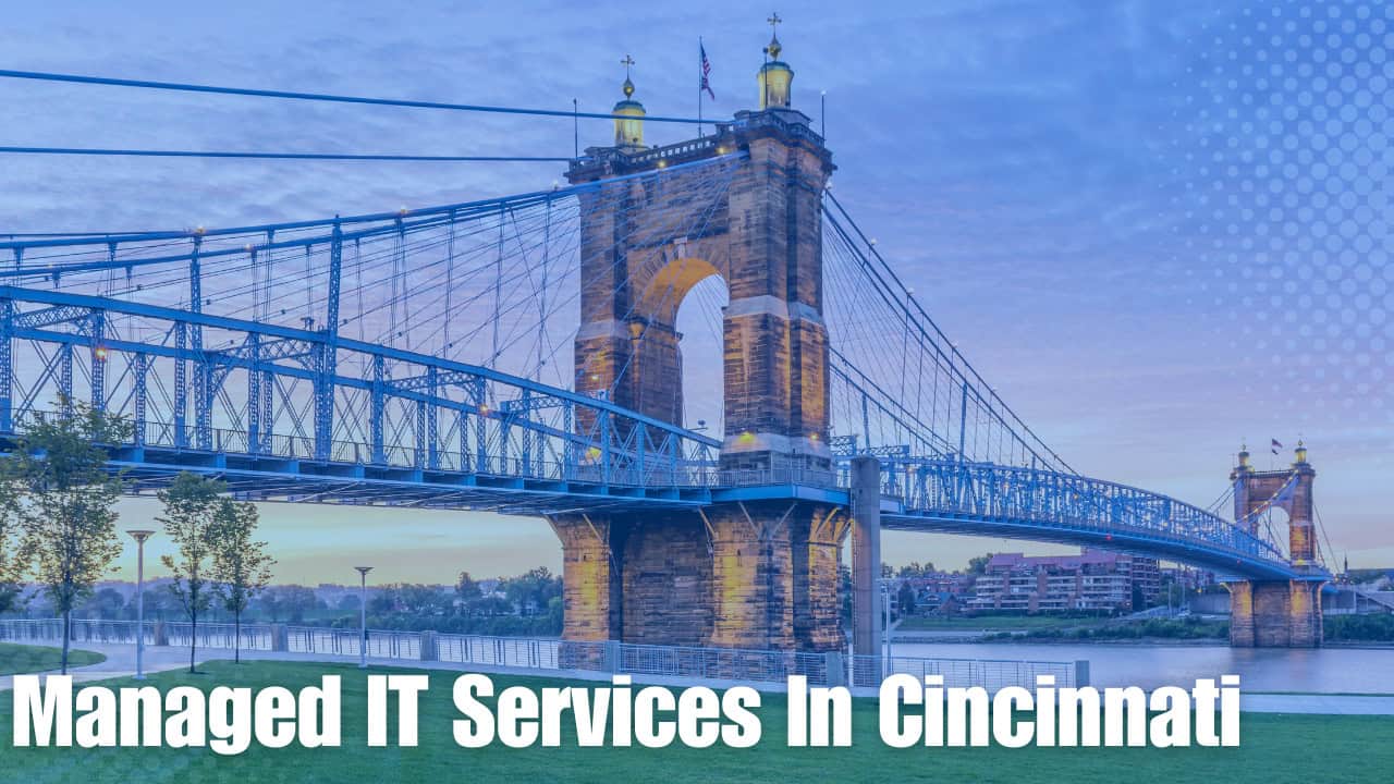 Managed IT Services Cincinnati