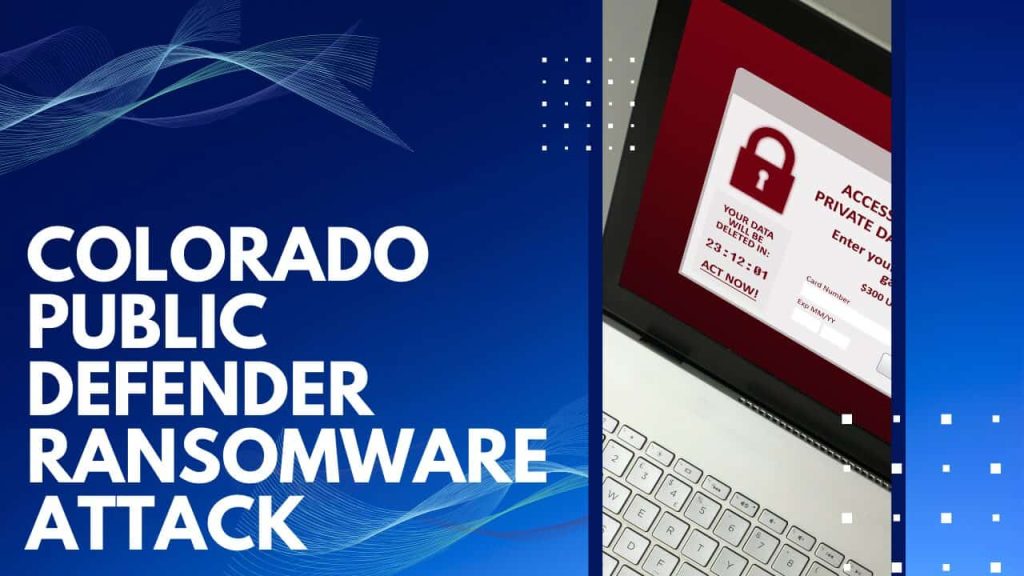 Colorado Public Defender Ransomware Attack
