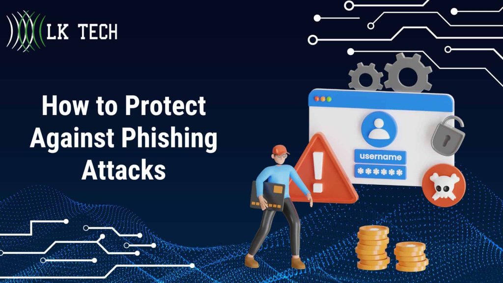 How to Protect Against Phishing Attacks
